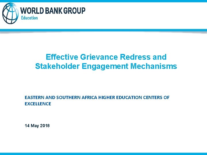 Effective Grievance Redress and Stakeholder Engagement Mechanisms EASTERN AND SOUTHERN AFRICA HIGHER EDUCATION CENTERS