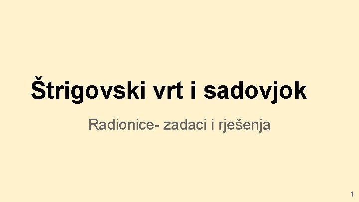 Štrigovski vrt i sadovjok Radionice- zadaci i rješenja 1 