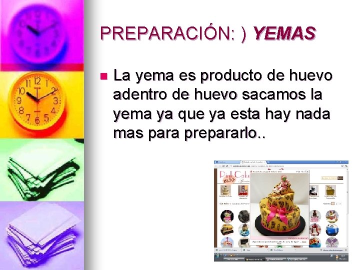 PREPARACIÓN: ) YEMAS n La yema es producto de huevo adentro de huevo sacamos