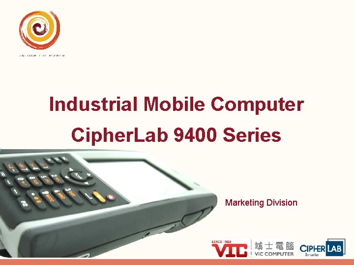 Industrial Mobile Computer Cipher. Lab 9400 Series Marketing Division 