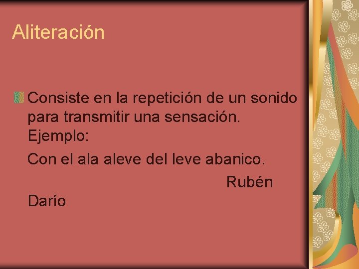 Aliteración Consiste en la repetición de un sonido para transmitir una sensación. Ejemplo: Con Aliteración Consiste en la repetición de un sonido para transmitir una sensación. Ejemplo: Con
