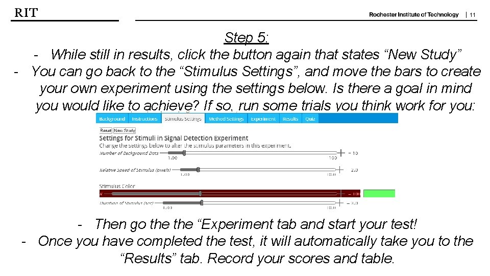 | 11 Step 5: - While still in results, click the button again that