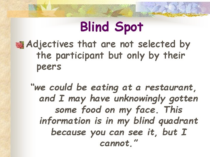 Blind Spot Adjectives that are not selected by the participant but only by their