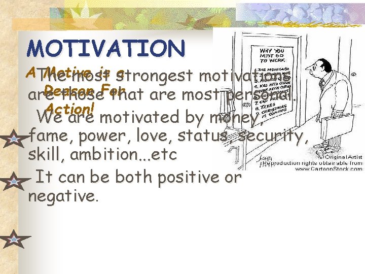 MOTIVATION AThe Motive is strongest a most motivations Reason are those. For that are
