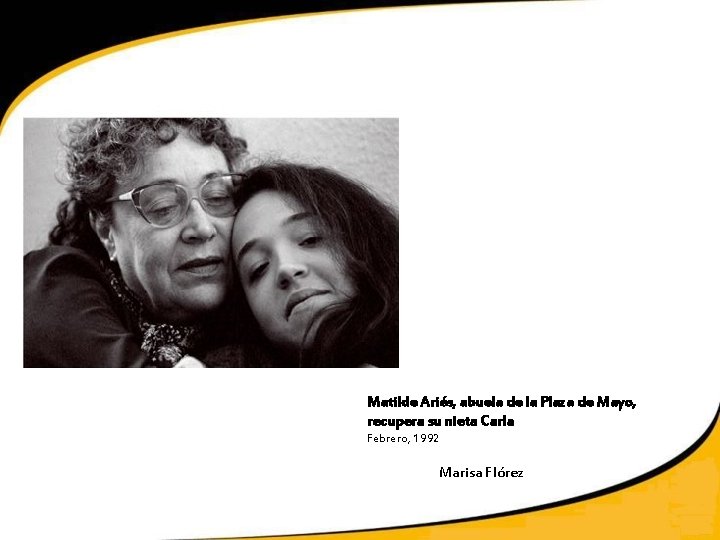 Matilde Ariés, abuela de la Plaza de Mayo, recupera su nieta Carla Febrero, 1992