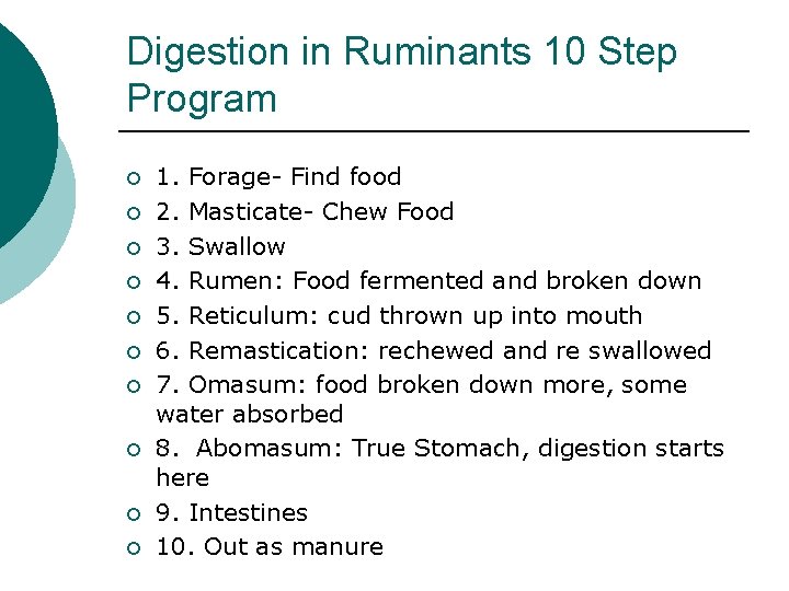 Digestion in Ruminants 10 Step Program ¡ ¡ ¡ ¡ ¡ 1. Forage- Find