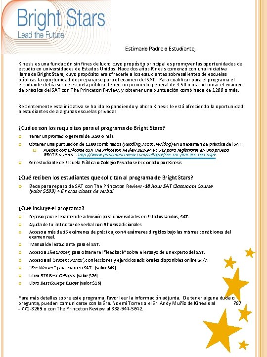 Estimado Padre o Estudiante, Kinesis es una fundación sin fines de lucro cuyo propósito