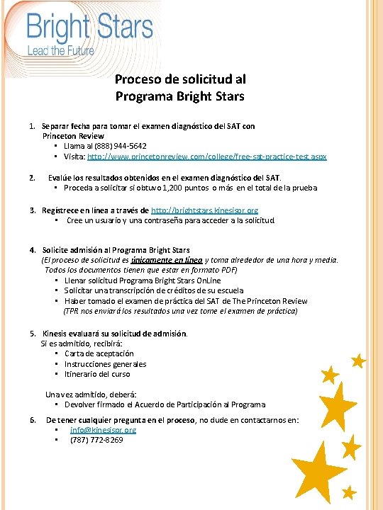 Proceso de solicitud al Programa Bright Stars 1. Separar fecha para tomar el examen