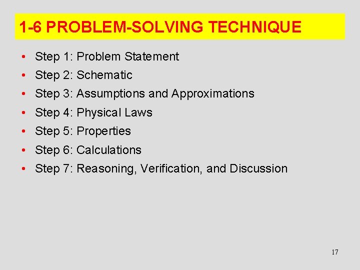 1 -6 PROBLEM-SOLVING TECHNIQUE • Step 1: Problem Statement • Step 2: Schematic •