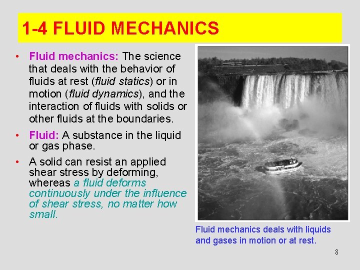 1 -4 FLUID MECHANICS • Fluid mechanics: The science that deals with the behavior