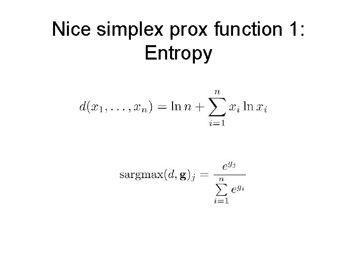 Nice simplex prox function 1: Entropy 