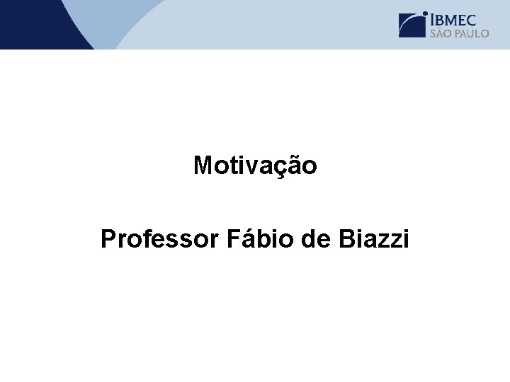 Motivação Professor Fábio de Biazzi 