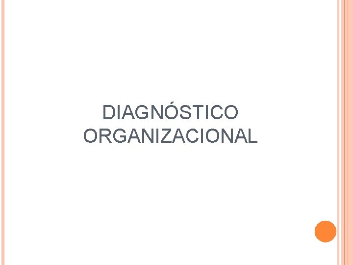 DIAGNÓSTICO ORGANIZACIONAL 