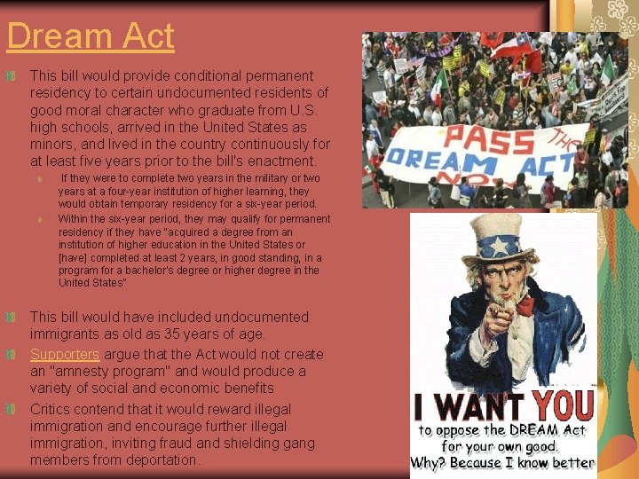 Dream Act This bill would provide conditional permanent residency to certain undocumented residents of Dream Act This bill would provide conditional permanent residency to certain undocumented residents of