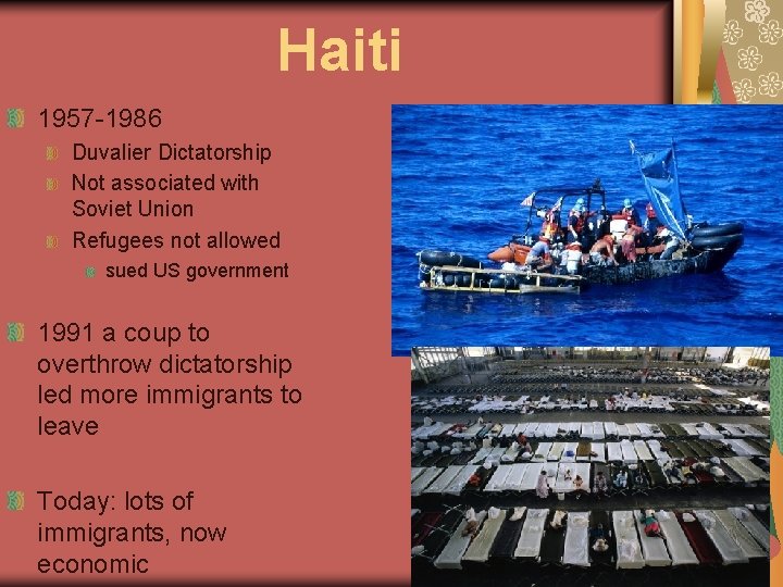 Haiti 1957 -1986 Duvalier Dictatorship Not associated with Soviet Union Refugees not allowed sued Haiti 1957 -1986 Duvalier Dictatorship Not associated with Soviet Union Refugees not allowed sued