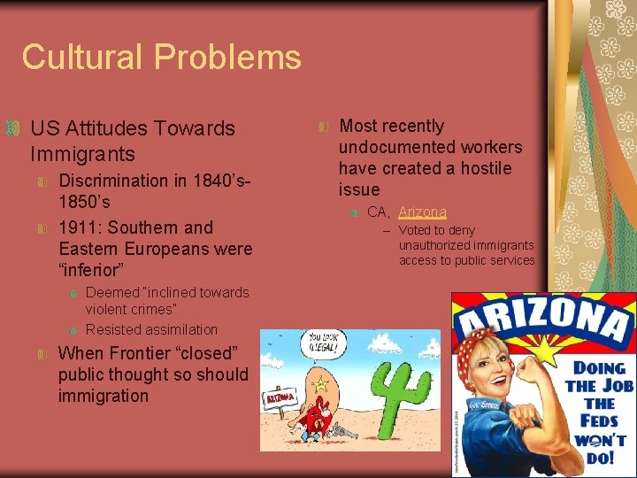 Cultural Problems US Attitudes Towards Immigrants Discrimination in 1840’s 1850’s 1911: Southern and Eastern Cultural Problems US Attitudes Towards Immigrants Discrimination in 1840’s 1850’s 1911: Southern and Eastern