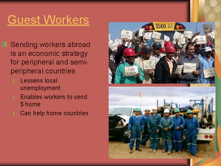 Guest Workers Sending workers abroad is an economic strategy for peripheral and semiperipheral countries Guest Workers Sending workers abroad is an economic strategy for peripheral and semiperipheral countries