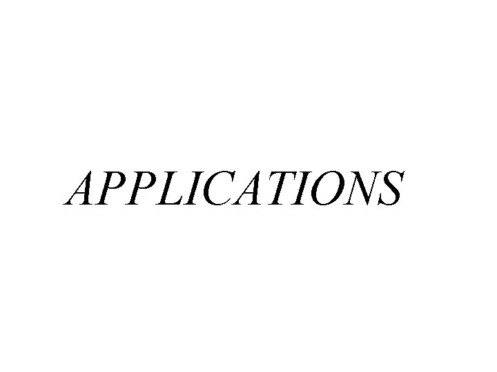 APPLICATIONS 