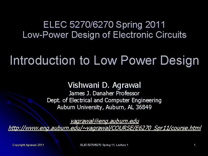 ELEC 5270/6270 Spring 2011 Low-Power Design of Electronic Circuits Introduction to Low Power Design