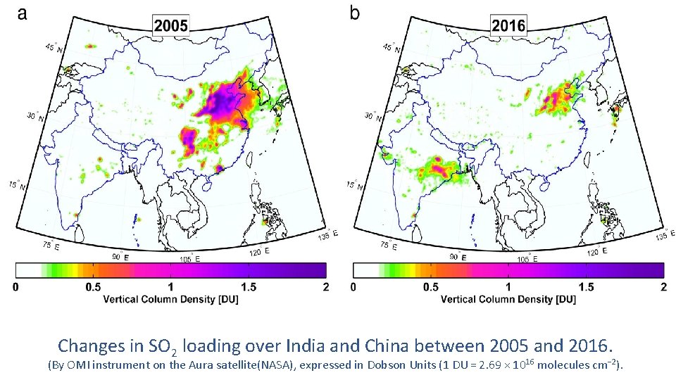 Changes in SO 2 loading over India and China between 2005 and 2016. (By