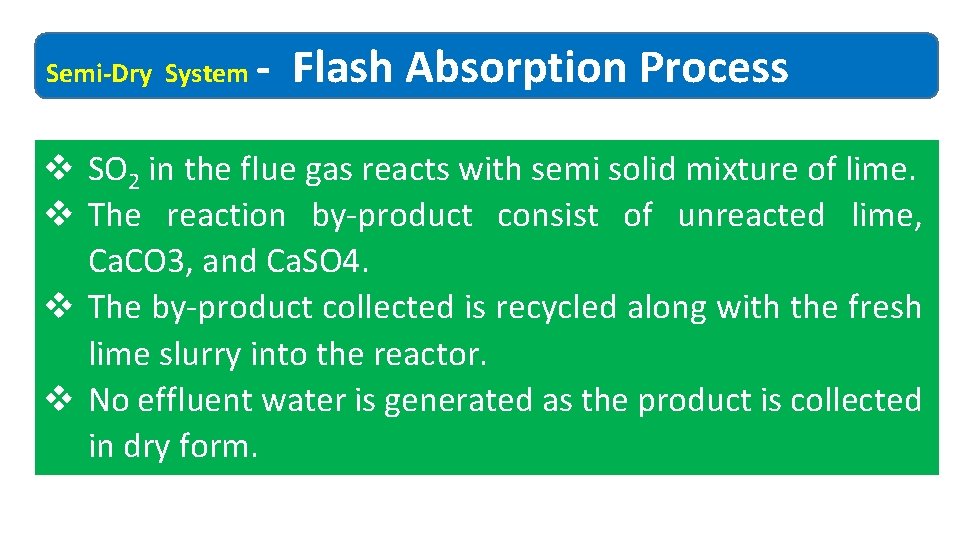 Semi‐Dry System ‐ Flash Absorption Process v SO 2 in the flue gas reacts