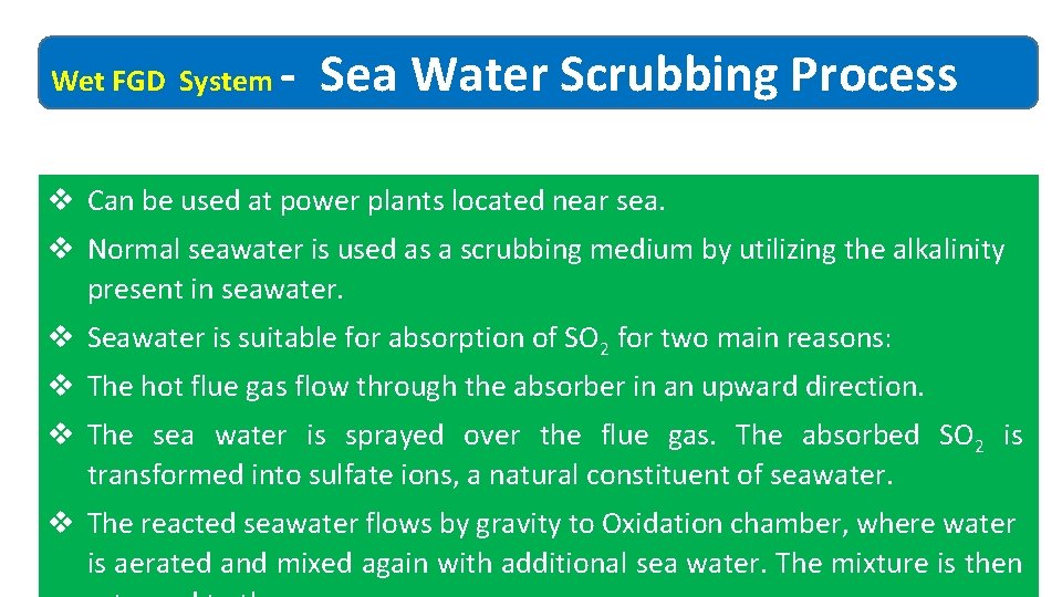 Wet FGD System ‐ Sea Water Scrubbing Process v Can be used at power