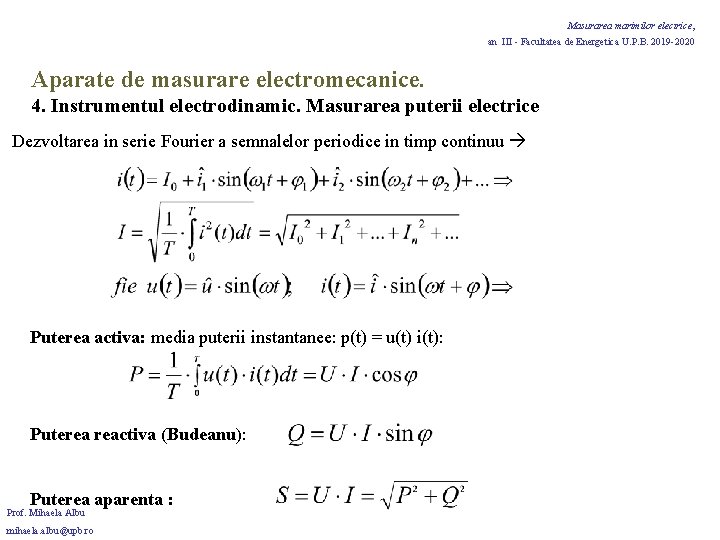 Masurarea marimilor electrice, an III - Facultatea de Energetica U. P. B. 2019 -2020 Masurarea marimilor electrice, an III - Facultatea de Energetica U. P. B. 2019 -2020