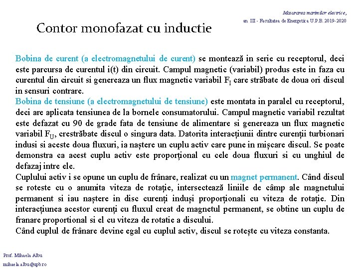 Masurarea marimilor electrice, Contor monofazat cu inductie an III - Facultatea de Energetica U. Masurarea marimilor electrice, Contor monofazat cu inductie an III - Facultatea de Energetica U.