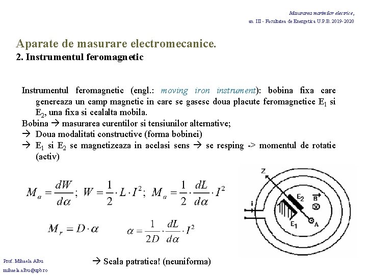 Masurarea marimilor electrice, an III - Facultatea de Energetica U. P. B. 2019 -2020 Masurarea marimilor electrice, an III - Facultatea de Energetica U. P. B. 2019 -2020