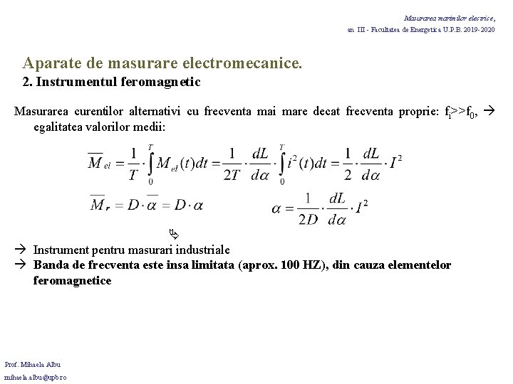 Masurarea marimilor electrice, an III - Facultatea de Energetica U. P. B. 2019 -2020 Masurarea marimilor electrice, an III - Facultatea de Energetica U. P. B. 2019 -2020