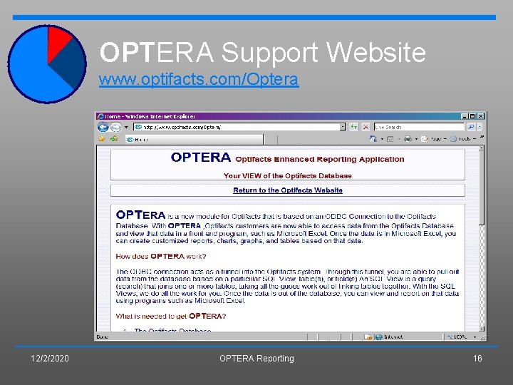 OPTERA Support Website www. optifacts. com/Optera 12/2/2020 OPTERA Reporting 16 