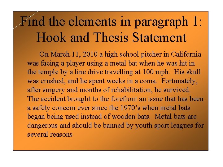 Find the elements in paragraph 1: Hook and Thesis Statement On March 11, 2010