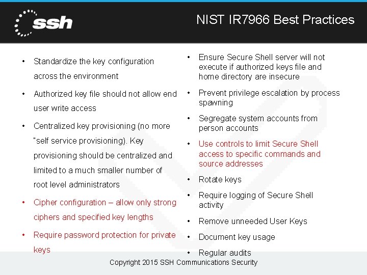 NIST IR 7966 Best Practices • • Ensure Secure Shell server will not execute NIST IR 7966 Best Practices • • Ensure Secure Shell server will not execute