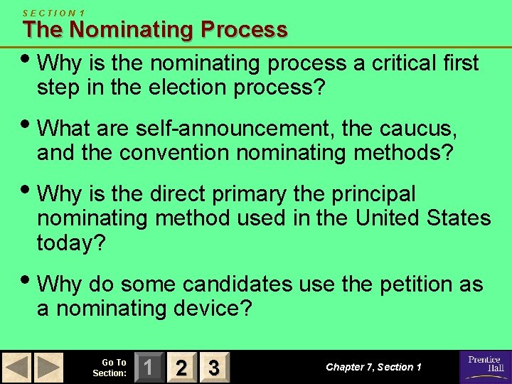SECTION 1 The Nominating Process • Why is the nominating process a critical first SECTION 1 The Nominating Process • Why is the nominating process a critical first
