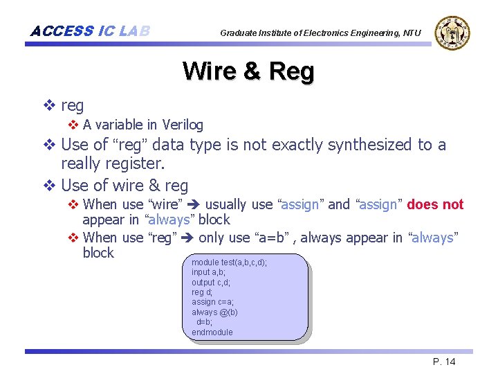 ACCESS IC LAB Graduate Institute of Electronics Engineering, NTU Wire & Reg v reg