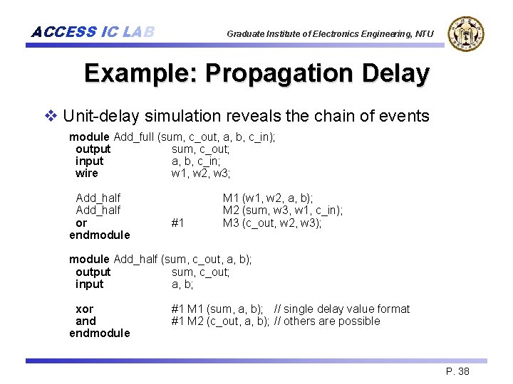 ACCESS IC LAB Graduate Institute of Electronics Engineering, NTU Example: Propagation Delay v Unit-delay