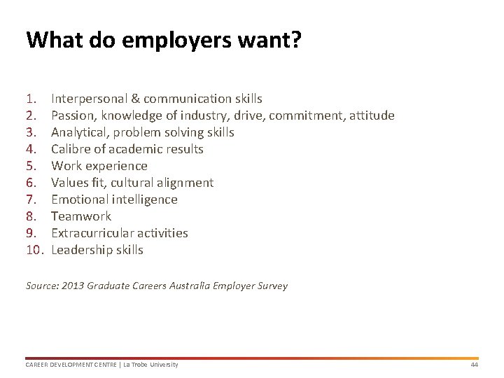 What do employers want? 1. 2. 3. 4. 5. 6. 7. 8. 9. 10.