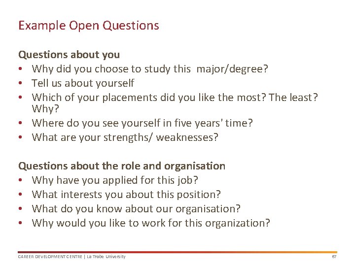 Example Open Questions about you • Why did you choose to study this major/degree?