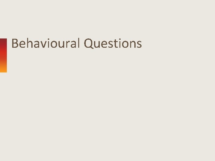 Behavioural Questions 