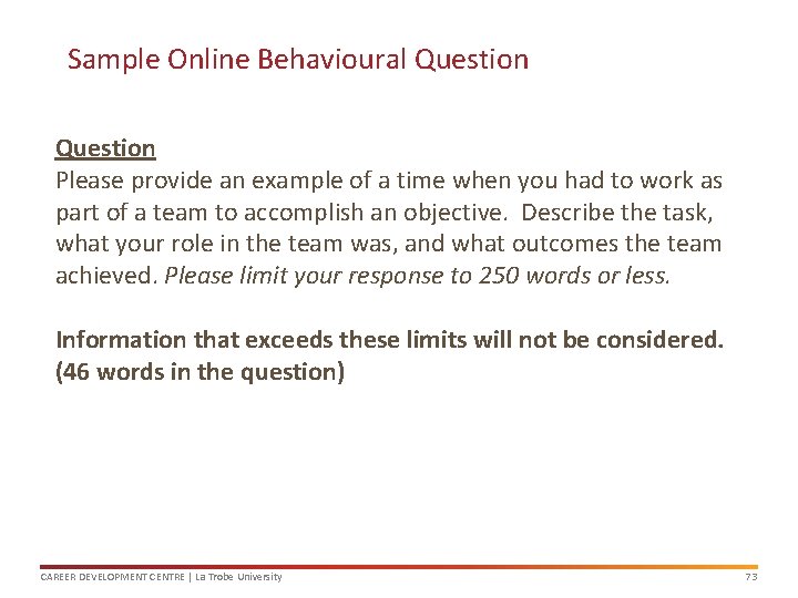 Sample Online Behavioural Question Please provide an example of a time when you had