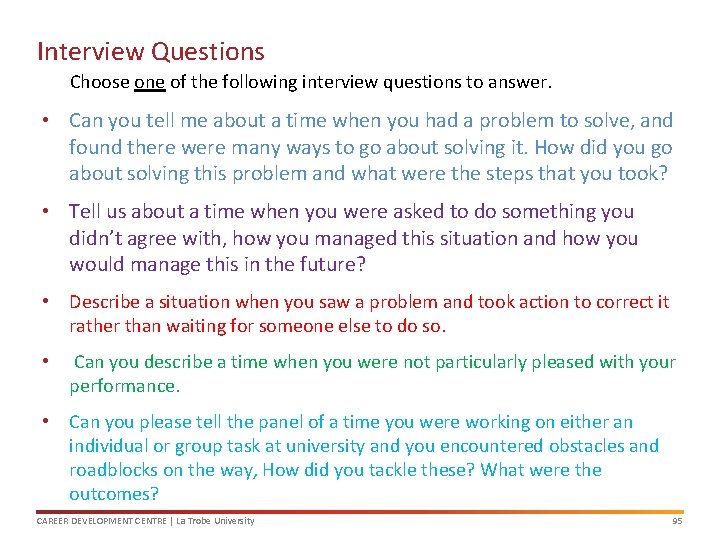 Interview Questions Choose one of the following interview questions to answer. • Can you