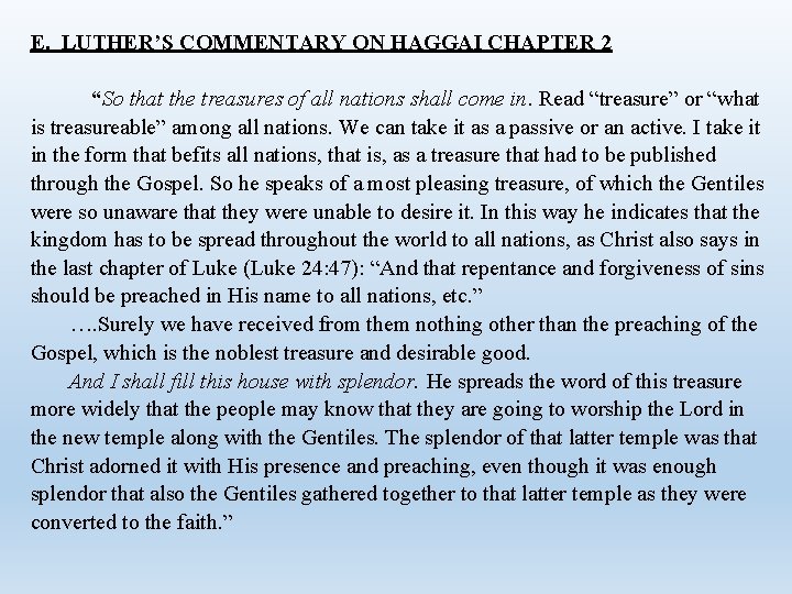 E. LUTHER’S COMMENTARY ON HAGGAI CHAPTER 2 “So that the treasures of all nations