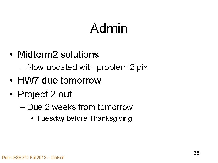 Admin • Midterm 2 solutions – Now updated with problem 2 pix • HW Admin • Midterm 2 solutions – Now updated with problem 2 pix • HW