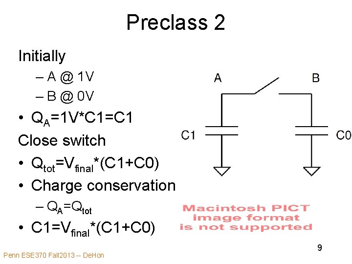 Preclass 2 Initially – A @ 1 V – B @ 0 V • Preclass 2 Initially – A @ 1 V – B @ 0 V •