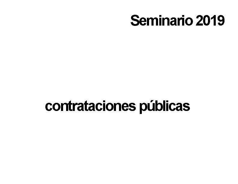 Seminario 2019 contrataciones públicas 