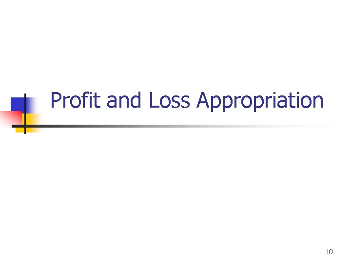 Profit and Loss Appropriation 10 
