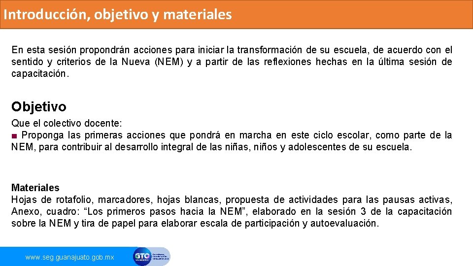 Introducción, objetivo y materiales Objetivo En esta sesión propondrán acciones para iniciar la transformación