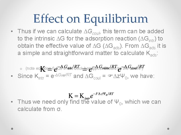 Effect on Equilibrium • Thus if we can calculate ∆Gcoul, this term can be