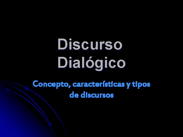 Discurso Dialógico Concepto, características y tipos de discursos 