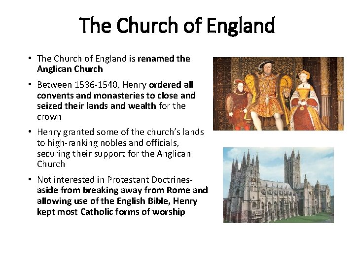 The Church of England • The Church of England is renamed the Anglican Church
